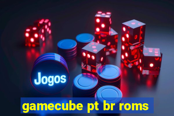 gamecube pt br roms